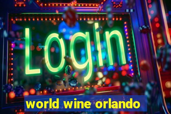 world wine orlando